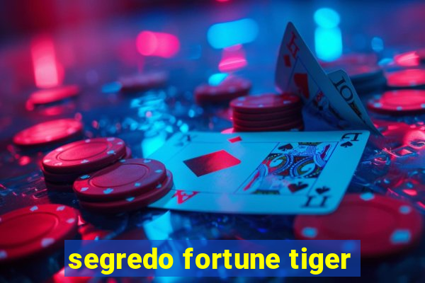 segredo fortune tiger